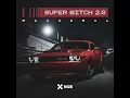 Super Bitch 2.0