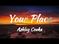 Ashley Cooke - Your Place