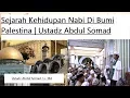 Download Lagu Sejarah Hidup Para Nabi Di Bumi Palestina | Ustadz Abdul Somad