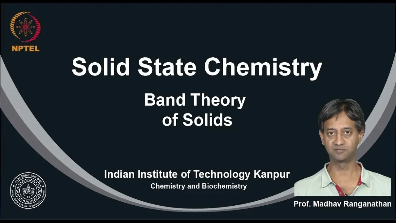noc19-cy16-Lecture 53 - Band Theory of Solids