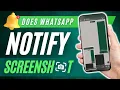 Does WhatsApp notify when you screenshot chats