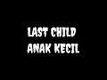 Download Lagu Last child- anak kecil