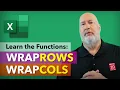 Excel WRAPCOLS WRAPROWS Functions Explained