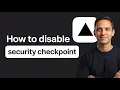 How to Disable Vercel Security Checkpoint Step by Step