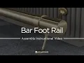 Bar Foot Rail - Assembly Instructional Lyfe Hardware