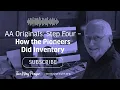 AA Originals Step Four - How the Pioneers Did Inventory