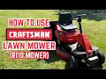 How to use a Craftman Ride on lawn mower R110 mower