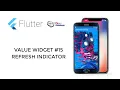 Flutter Tutorial - Value Widgets Refresh Indicator
