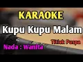 Download Lagu KUPU KUPU MALAM - KARAOKE || NADA PRIA COWOK || Titiek Puspa || Audio HQ || Live Keyboard
