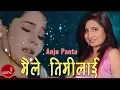Download Lagu Maile Timilai | Anju Panta | Nepali Adhunik Song | Anju Panta Song |