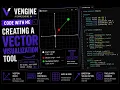 Code With Me Creating a Vector Visualization Tool in C VEngine