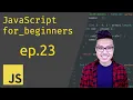 JavaScript for Beginners - Arrays Part 2