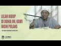 NASEHAT MENGHARUKAN "LELAH HIDUP DI DUNIA INI, KAMI INGIN PULANG" | USTADZ MAUDUDI ABDULLAH