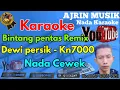 Download Lagu Bintang Pentas Remix - Dewi Persik [Karaoke] Kn7000 - Nada Wanita | Ajrin Musik
