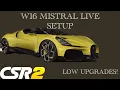 CSR2 Bugatti W16 Mistral Live Racing Setup For Low Upgrades