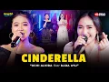 Download Lagu CINDERELLA - Ochi Alvira Ft. Dara Ayu -( LIVE SKA DANGDUT KOPLO )