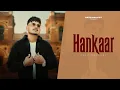 Download Lagu Hankaar ( Official visuals) Razz Dhulkot | shik4r1 | New Haryanvi Song 2025