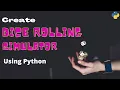 Dice Rolling Simulator In Python - Python For Beginners