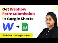 How to Get All Webflow Form Submission to Google Sheets - Webflow to Google Sheets