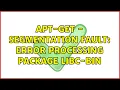 apt-get - Segmentation fault Error Processing package libc-bin