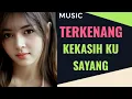 Download Lagu #music , Terkenang kekasihku sayang