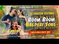 Download Lagu DJ SARZEN TESTING 🎧 🎉 Boom Boom Machay Dele Dhoom  🎧 Sound check Nagpuri Dj Song🔥Tabla High Bass Mix