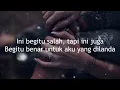 DEWA 19 Feat ISA RAJA - BEGITU SALAH BEGITU BENAR (LIRIK VIDEO)