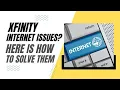Xfinity Internet Problems Here is How To Solve Them