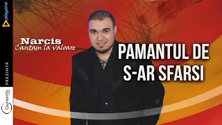 Narcis - Pamantul De S-Ar Sfarsi
