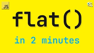 How To Flatten Arrays - JavaScript Array Flat In 2 Mins