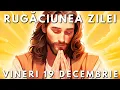 Lagu Rugăciunile Zilei 🙏 Vineri 19 Decembrie 2025