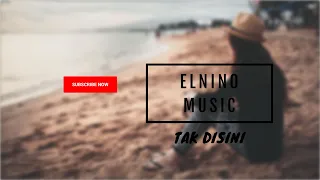 Download ELNINO - TAK DISINI MP3