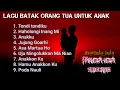 Download Lagu LAGU ORANG TUA UNTUK ANAKNYA Lagu batak terbaru #parhuta_huta