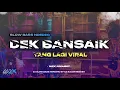Download Lagu DJ DEK BANSAIK SLOW BASS KALEM TAPI NDEDEG TERBARU