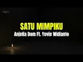 Anjelia Dom, Yovie Widianto - Satu Mimpiku (Lirik Lagu)