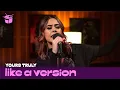 Download Lagu Yours Truly - 'Composure' (live for Like A Version)