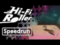 Hi-Fi Roller Developer Speedrun