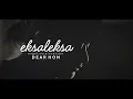 EKSALEKSA DEAR, HON OFFICIAL MUSIC VIDEO