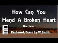 Download Lagu How Can You Mend a Broken Heart (Bee Gees)   k59 - Keyboard/Cover - @WaldineiSmith
