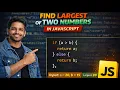 Find Largest of Two Numbers in JavaScript