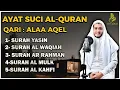 Lagu Surat Ar Rahman, Yasin, Al Waqiah, Al Mulk, Al Kahfi - By ALAA AQEL
