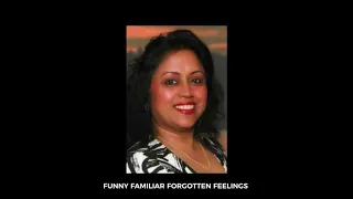 funny familiar forgotten feelings cover by sarojini d sa