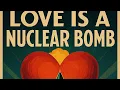 Download Lagu Love is a Nuclear Bomb (rough demo mix lo cut eq)