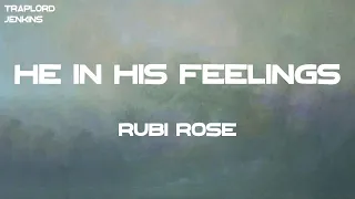 rubi rose he in his feelings lyrics