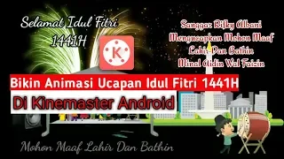 MEMBUAT UCAPAN IDUL FITRI 1441H  ANIMASI Keren 2020 di Kinemaster