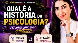 Qual é a HISTÓRIA DA PSICOLOGIA? | Introdução à Psicologia #2