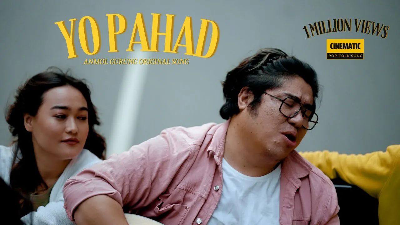 YO PAHAD - ANMOL GURUNG - OFFICIAL MUSIC VIDEO - NEW SONG