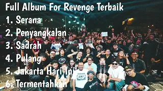 full album for revenge terbaik serana