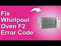 How To Fix The Whirlpool Oven F2 Error Code - Meaning Causes Solutions Solved Quickly