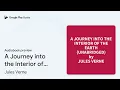 A Journey into the Interior of the Earth… by Jules Verne · Audiobook preview